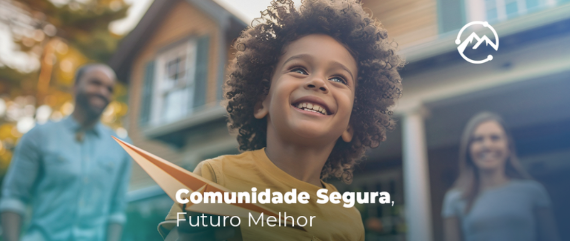 Comunidade Segura, Futuro Melhor: por que a segurança começa com cada um de nós